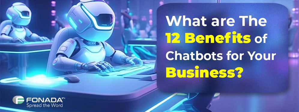 What are the Benefits of Chatbots for your Business Growth?