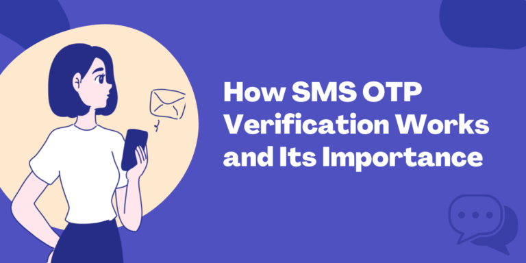 Read more about the article How SMS OTP Verification Works and Its Importance