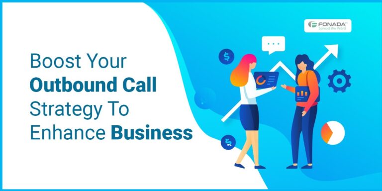 Read more about the article Boost Your Outbound Call Strategy To Enhance Business Outcome