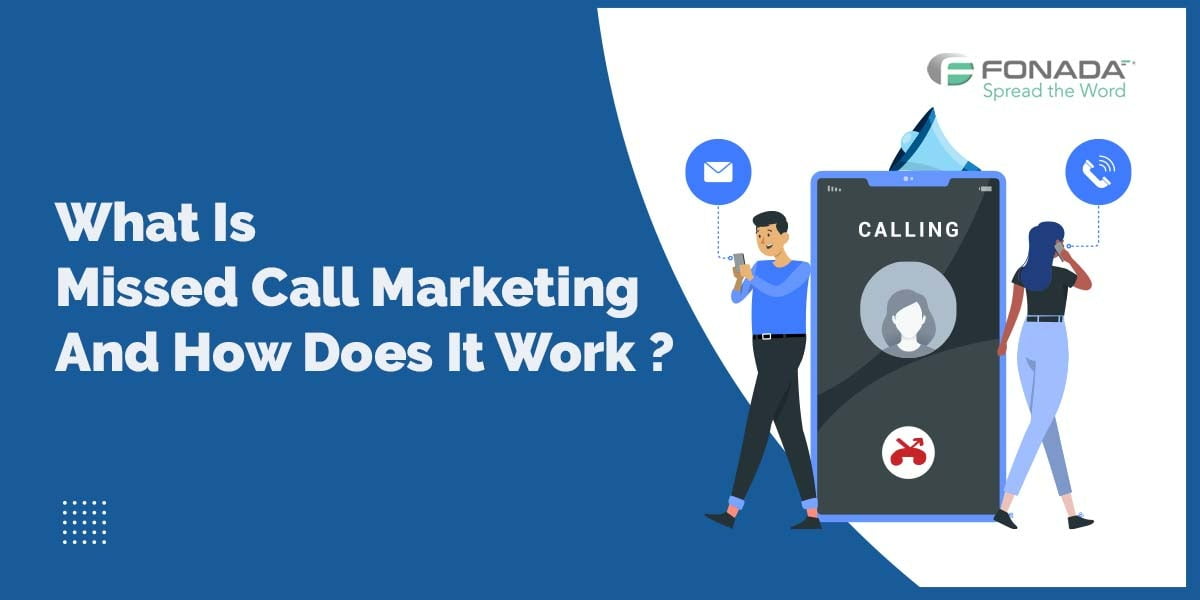 You are currently viewing What Is Missed Call Marketing and How Does Missed Call Marketing Work?