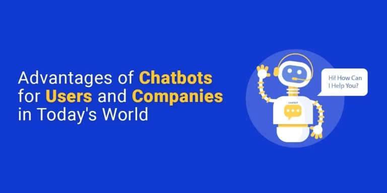 Read more about the article Advantages of Chatbots for Users and Companies in Today’s World