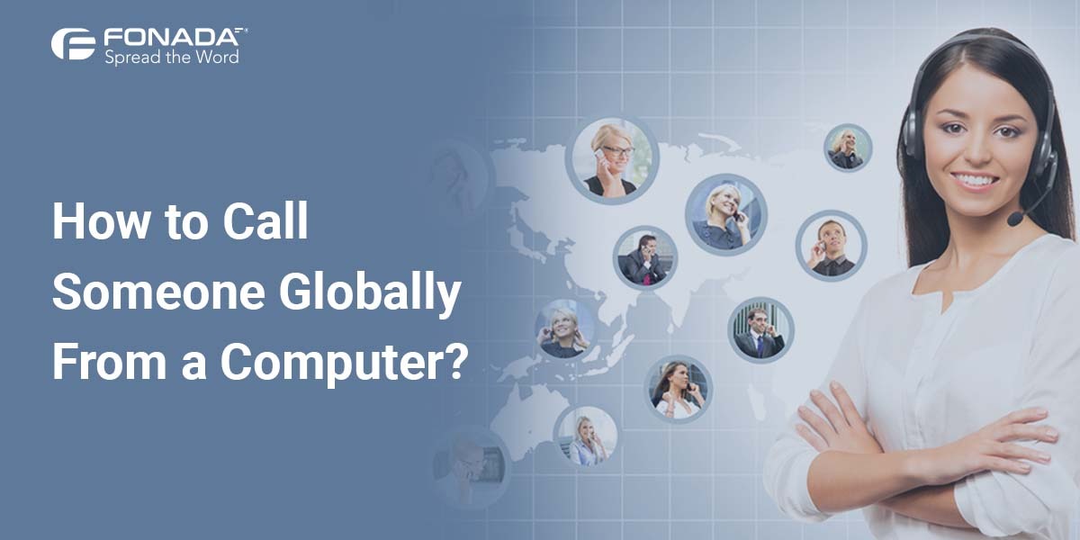 You are currently viewing How to Call Someone Globally From a Computer: 7 Most Popular Apps