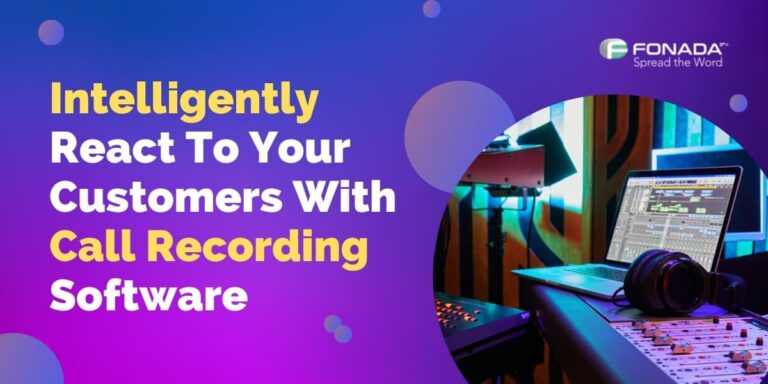 Read more about the article Intelligently React To Your Customers With Call Recording Software