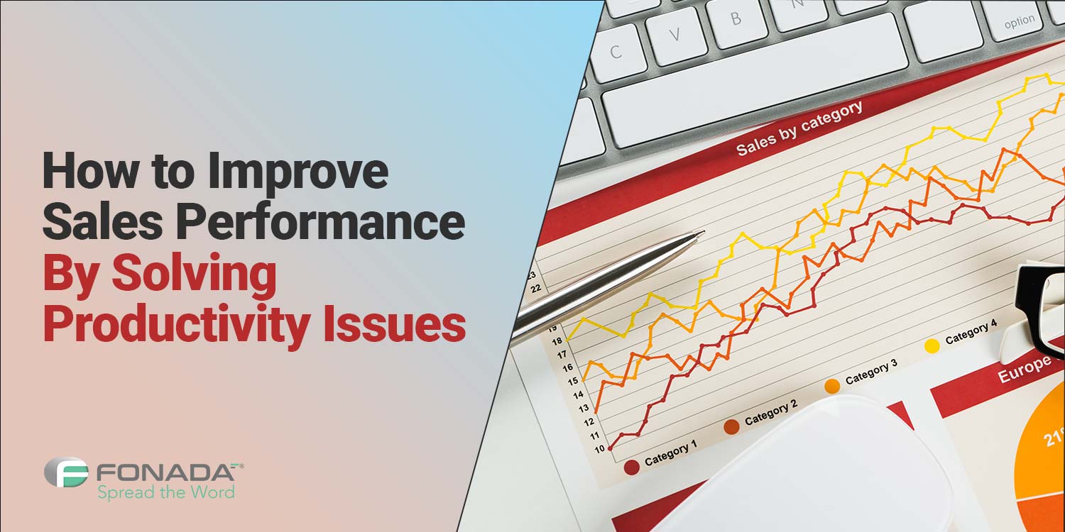 You are currently viewing How to Improve Sales Performance By Solving Productivity Issues