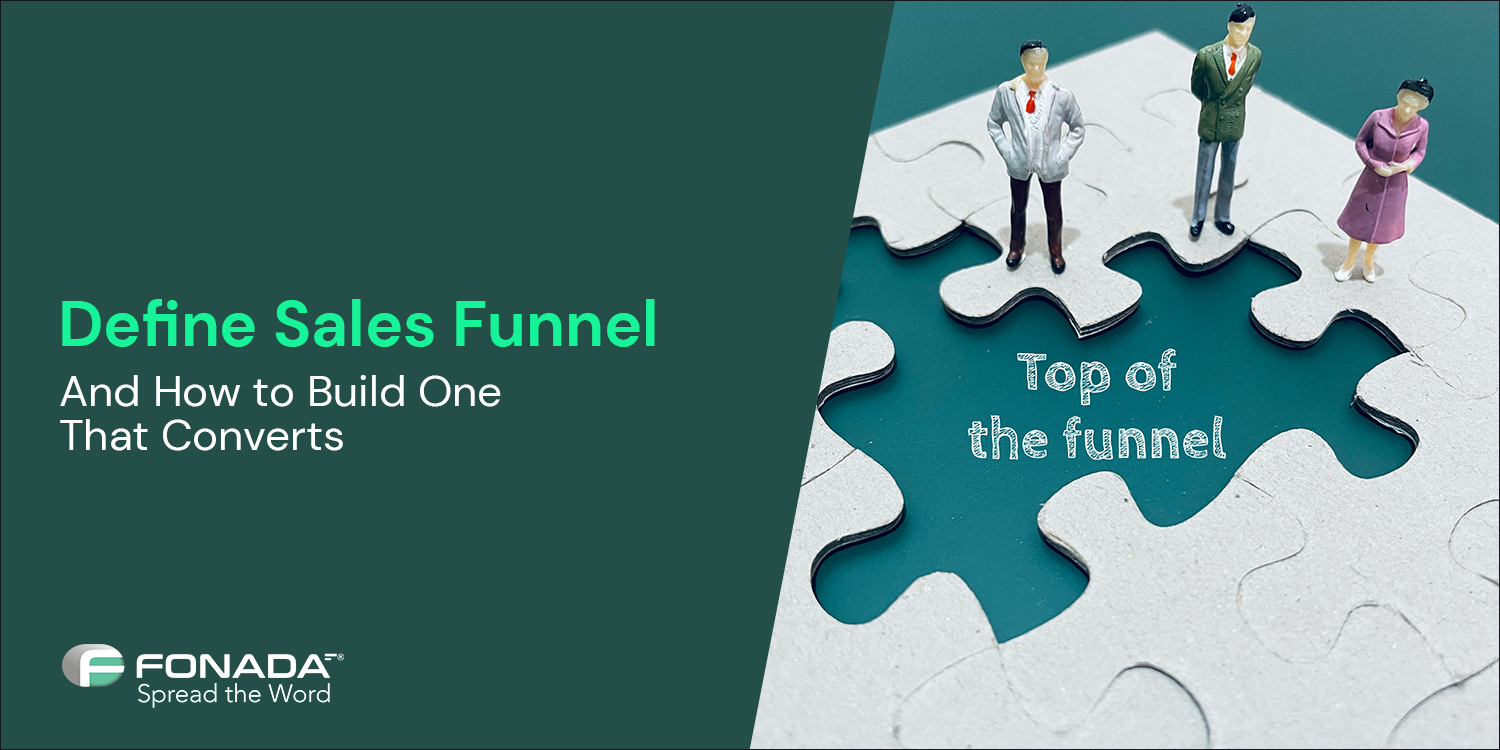 You are currently viewing Define Sales Funnel and How to Build Sales Funnel that Converts?
