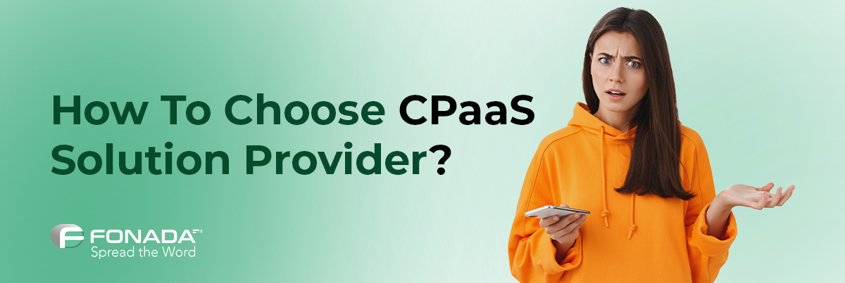 How To Choose Cpaas Solutions Provider