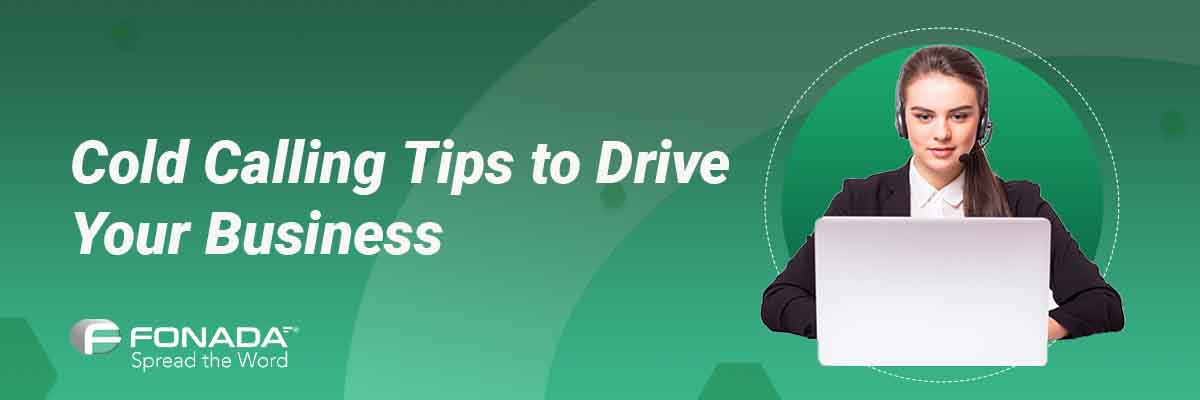 Cold Calling Tips to Drive Your Business