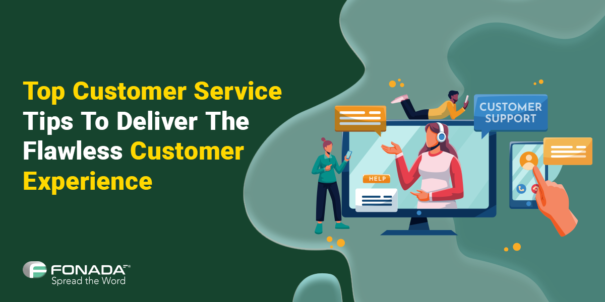 You are currently viewing Top Customer Service Tips To Deliver The Flawless Customer Experience