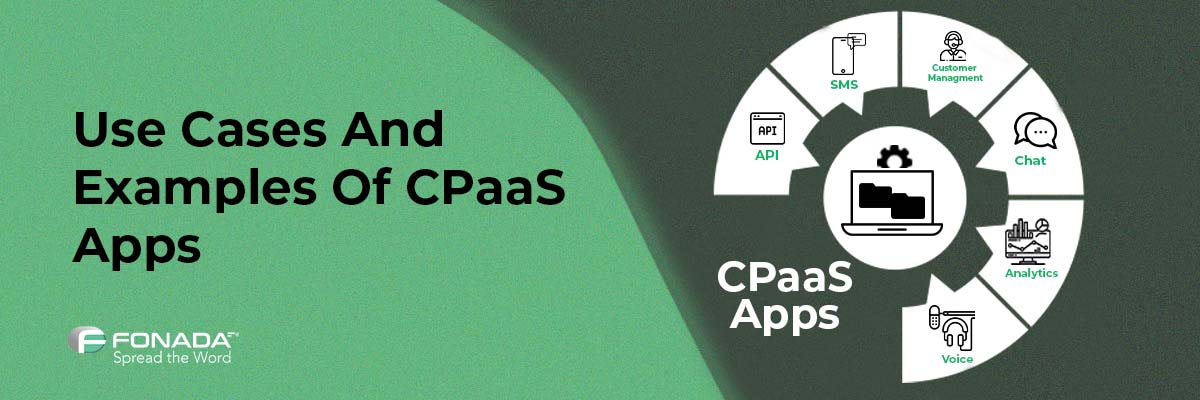 Cases And Examples Of CPaaS Apps