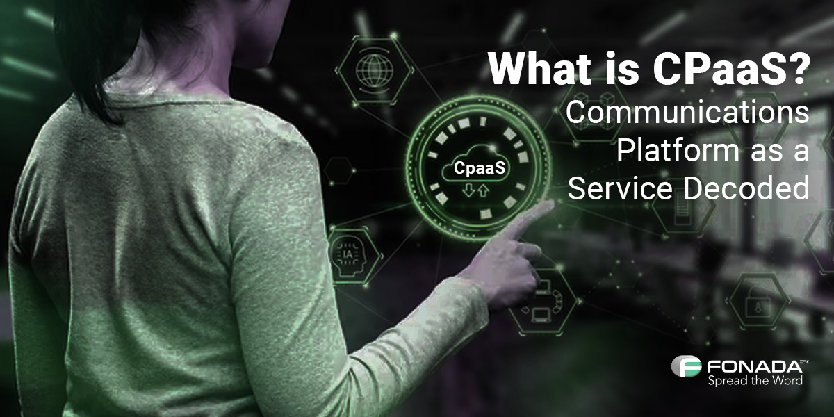 You are currently viewing What is CPaaS? Communications Platform as a Service