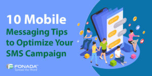 Read more about the article 10 Mobile Messaging Tips to Optimize your SMS campaign