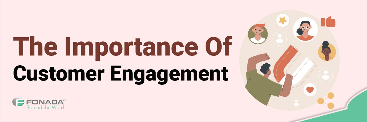 Importance Of Customer Engagement