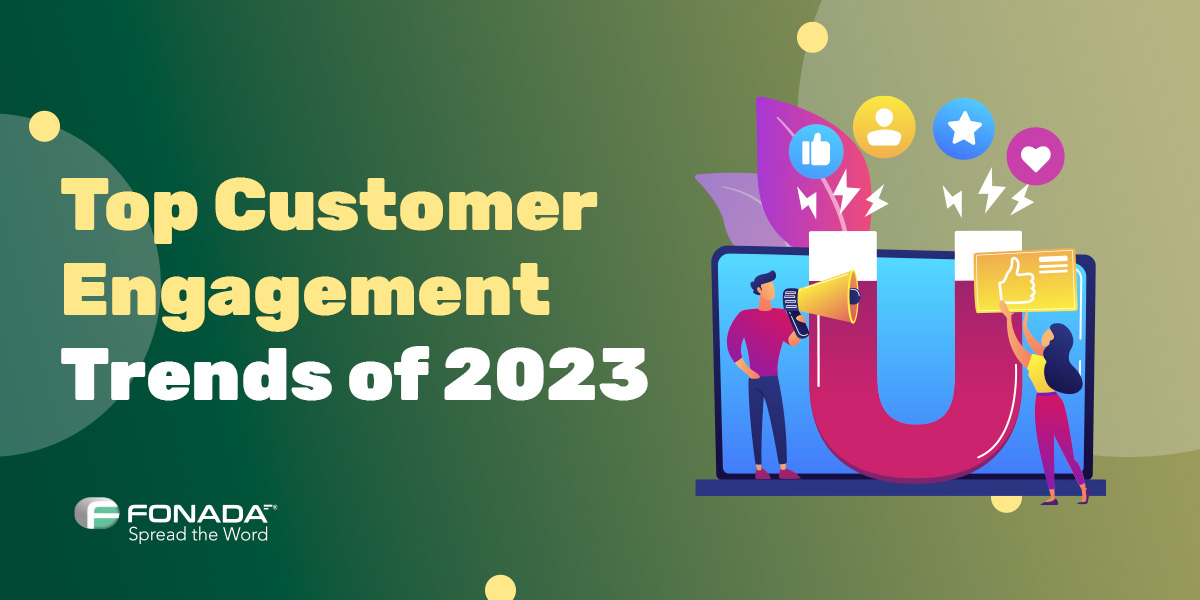 You are currently viewing Top Customer Engagement Trends of 2023