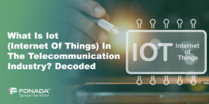 Read more about the article What Is IoT (Internet Of Things) In The Telecommunication Industry? Decoded