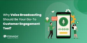 Read more about the article Why Voice Broadcasting Should Be Your Go-To Customer Engagement Tool?