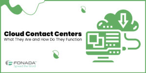 Read more about the article Cloud Contact Centers: What They Are and How Do They Function?