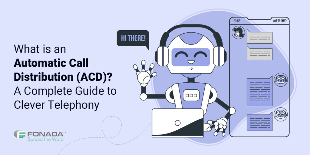 Read more about the article What is ACD and How Call Center ACD Software Works? A Complete Guide