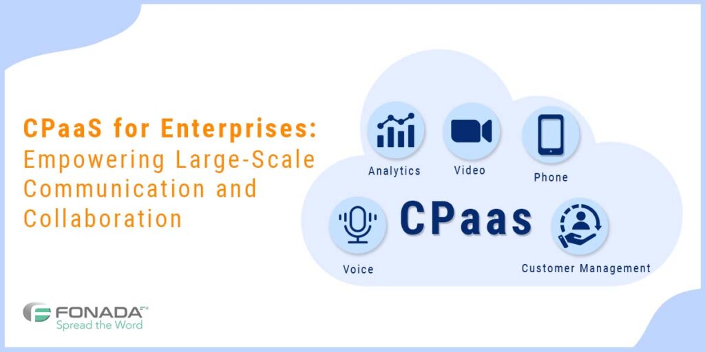 Read more about the article CPaaS for Enterprises: Empowering Large-Scale Communication and Collaboration