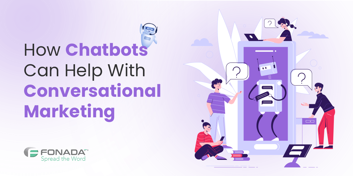 You are currently viewing How Chatbots Can Help With Conversational Marketing