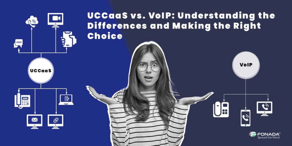 Read more about the article UCCaaS vs. VoIP: Understanding the Differences and Making the Right Choice