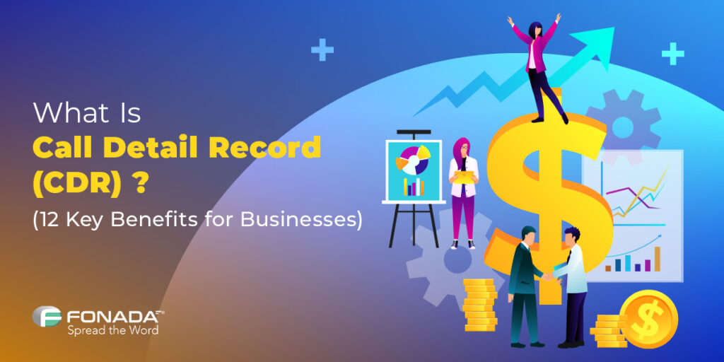 Read more about the article What Is Call Detail Record (CDR) ? (12 Key Benefits)