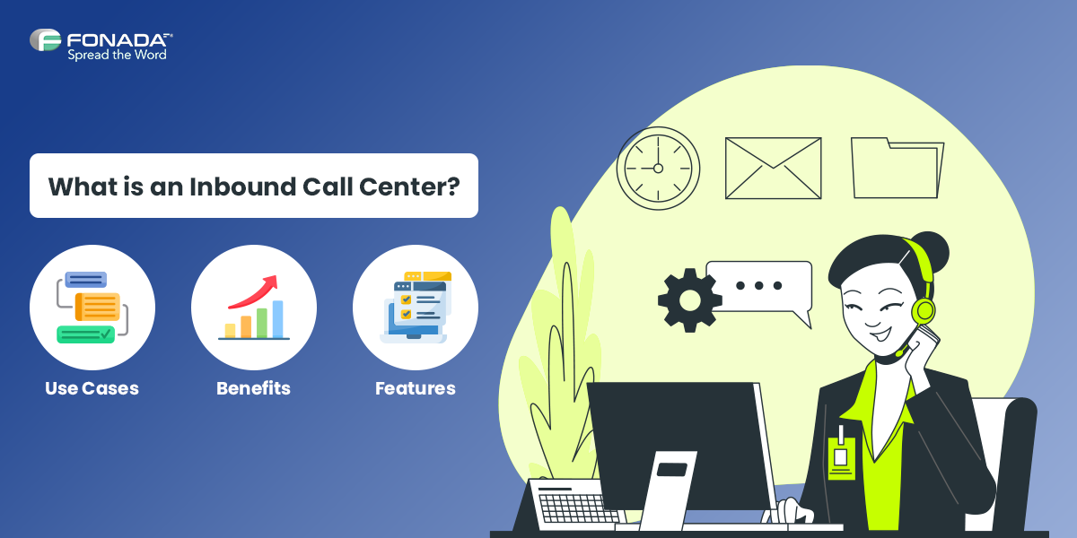 You are currently viewing What is an Inbound Call Center?