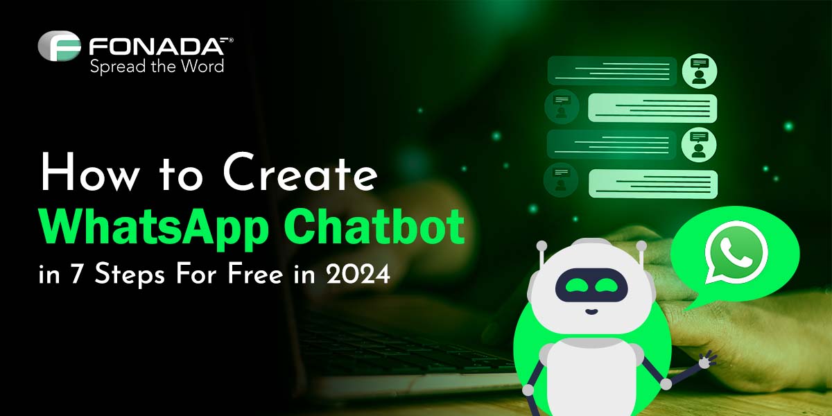 You are currently viewing How to Create WhatsApp Chatbot in 7 Steps [For Free in 2024]